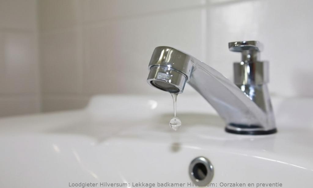 Lekkage Badkamer Hilversum